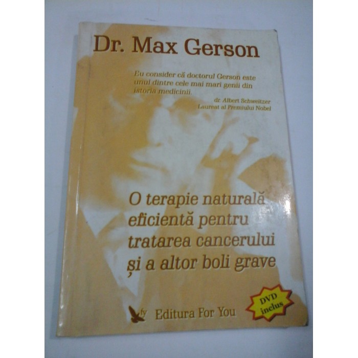 O terapie naturala pentru tratarea cancerului si a altor boli grave - Max  Gerson 